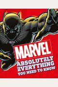 Marvel Absolutely Everything You Need To Know