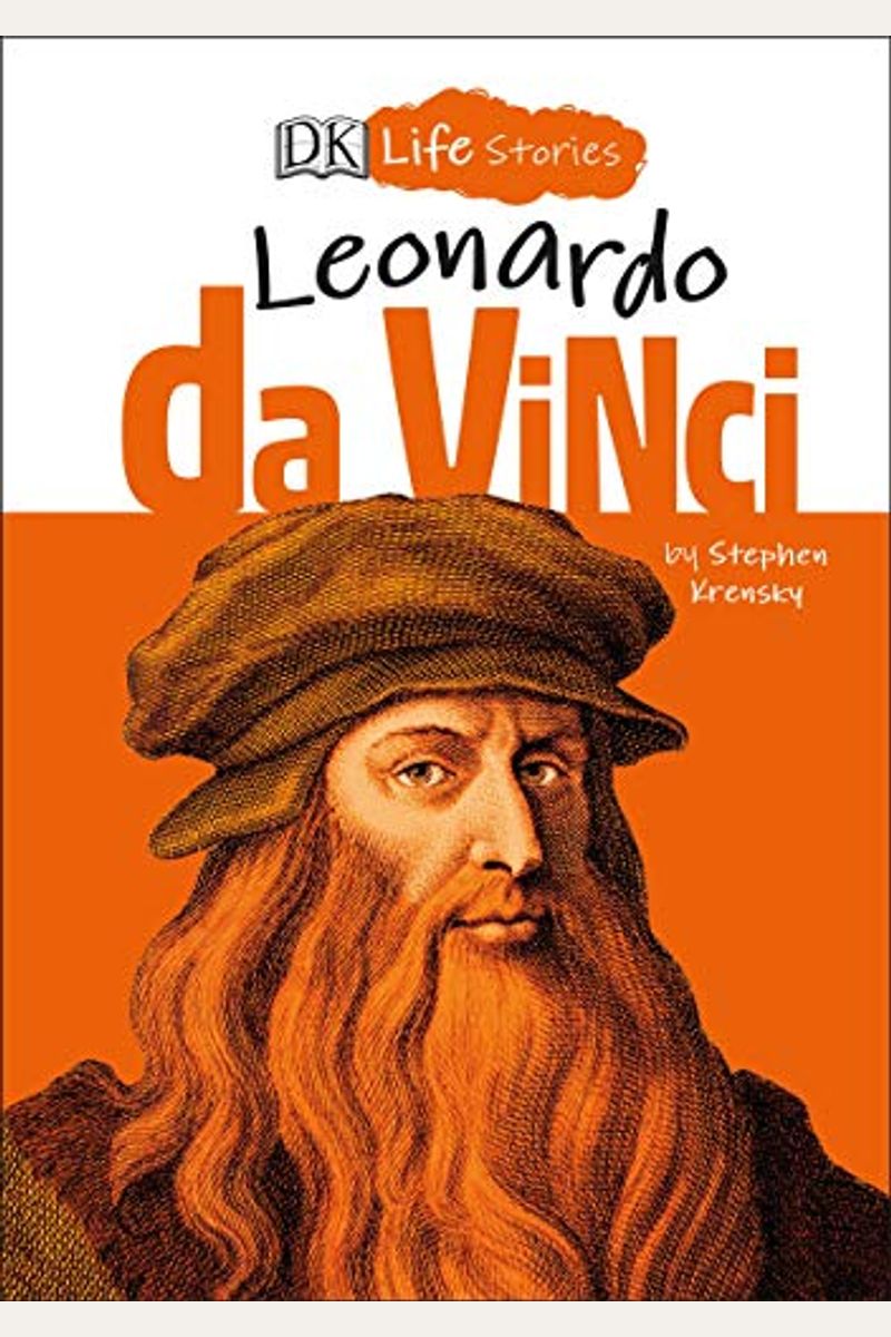 Dk Life Stories: Leonardo Da Vinci