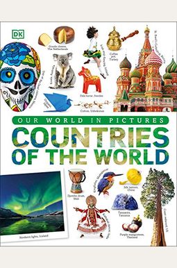 Countries Of The World: Our World In Pictures Countries Of The World: Our World In Pictures