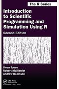 Introduction To Scientific Programming And Simulation Using R
