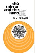 The Mirror And The Lamp: Romantic Theory And The Critical Tradition