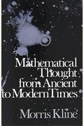 Mathematical Thought From Ancient To Modern Times