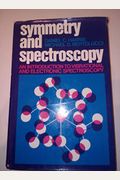 Symmetry and Spectroscopy: An Introduction to Vibrational and Electronic Spectroscopy