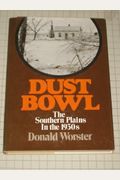 Dust Bowl: The Southern Plains In The 1930s