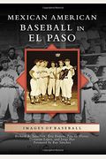 Mexican American Baseball in El Paso