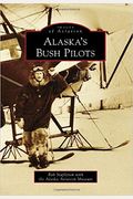 Alaska's Bush Pilots