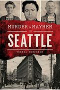 Murder & Mayhem In Seattle