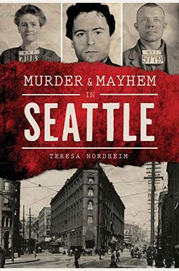 Murder & Mayhem In Seattle Murder & Mayhem In Seattle