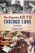 The Forgotten 1970 Chicago Cubs: Go and Glow