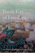 The Illustrated Battle Cry Of Freedom: The Civil War Era