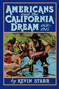 Americans And The California Dream: 1850-1915