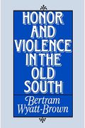 Honor And Violence In The Old South