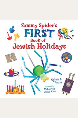 Sammy Spider's First Book Of Jewish Holidays Sammy Spider's First Book Of Jewish Holidays