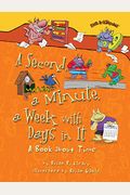 A Second, a Minute, a Week with Days in It: A Book about Time
