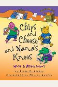 Chips and Cheese and Nana's Knees: What Is Alliteration?