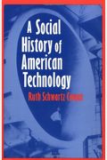 A Social History Of American Technology