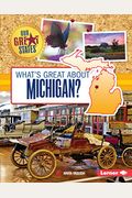 What's Great About Michigan? (Our Great States)
