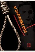 An Unspeakable Crime: The Prosecution And Persecution Of Leo Frank