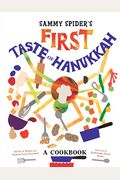 Sammy Spider's First Taste Of Hanukkah: A Cookbook