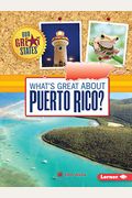 What's Great About Puerto Rico? (Our Great States)