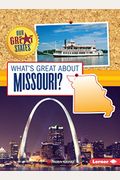What's Great About Missouri? (Our Great States)