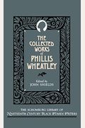 The Collected Works Of Phillis Wheatley