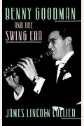 Benny Goodman and the Swing Era