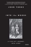 Into The Woods: A Five-Act Journey Into Story