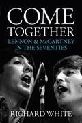 Come Together: Lennon and McCartney's Road to Reunion