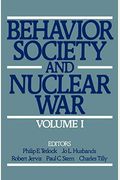 Behavior, Society, And Nuclear War: Volume I