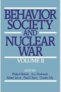 Behavior, Society, And Nuclear War: Volume Ii