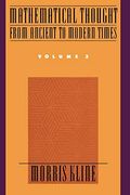 Mathematical Thought From Ancient To Modern Times, Volume 2