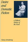Desire And Domestic Fiction: A Political History Of The Novel