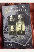 Reinventing Shakespeare: A Cultural History from the Restoration to the Present