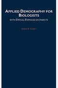 Applied Demography for Biologists: With Special Emphasis on Insects