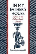 In My Father's House: Africa In The Philosophy Of Culture