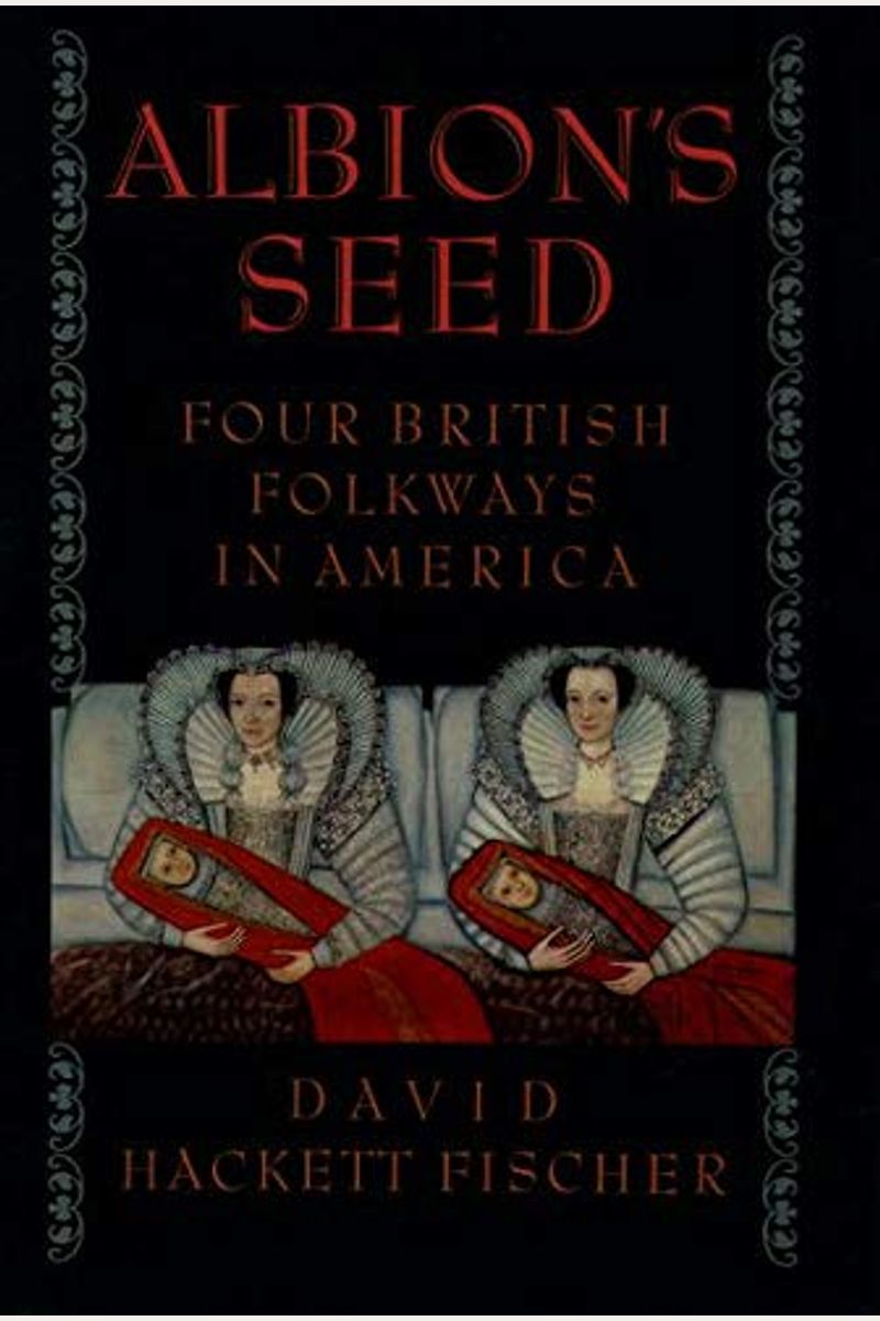 Albion's Seed: Four British Folkways In America