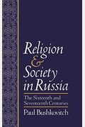 Religion and Society in Russia: The Sixteenth and Seventeenth Centuries
