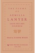 The Poems Of Aemilia Lanyer: Salve Deus Rex Judaeorum