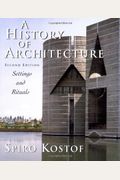 A History Of Architecture: Settings And Rituals
