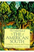 The Oxford Book Of The American South: Testimony, Memory, And Fiction