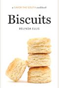 Biscuits: A Savor The South Cookbook