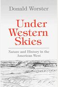 Under Western Skies: Nature And History In The American West