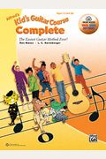 Alfred's Kid's Guitar Course Complete: The Easiest Guitar Method Ever!, Book, Dvd & Online Audio, Video & Software