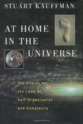 At Home In The Universe: The Search For The Laws Of Self-Organization And Complexity