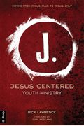 Jesus-Centered Youth Ministry