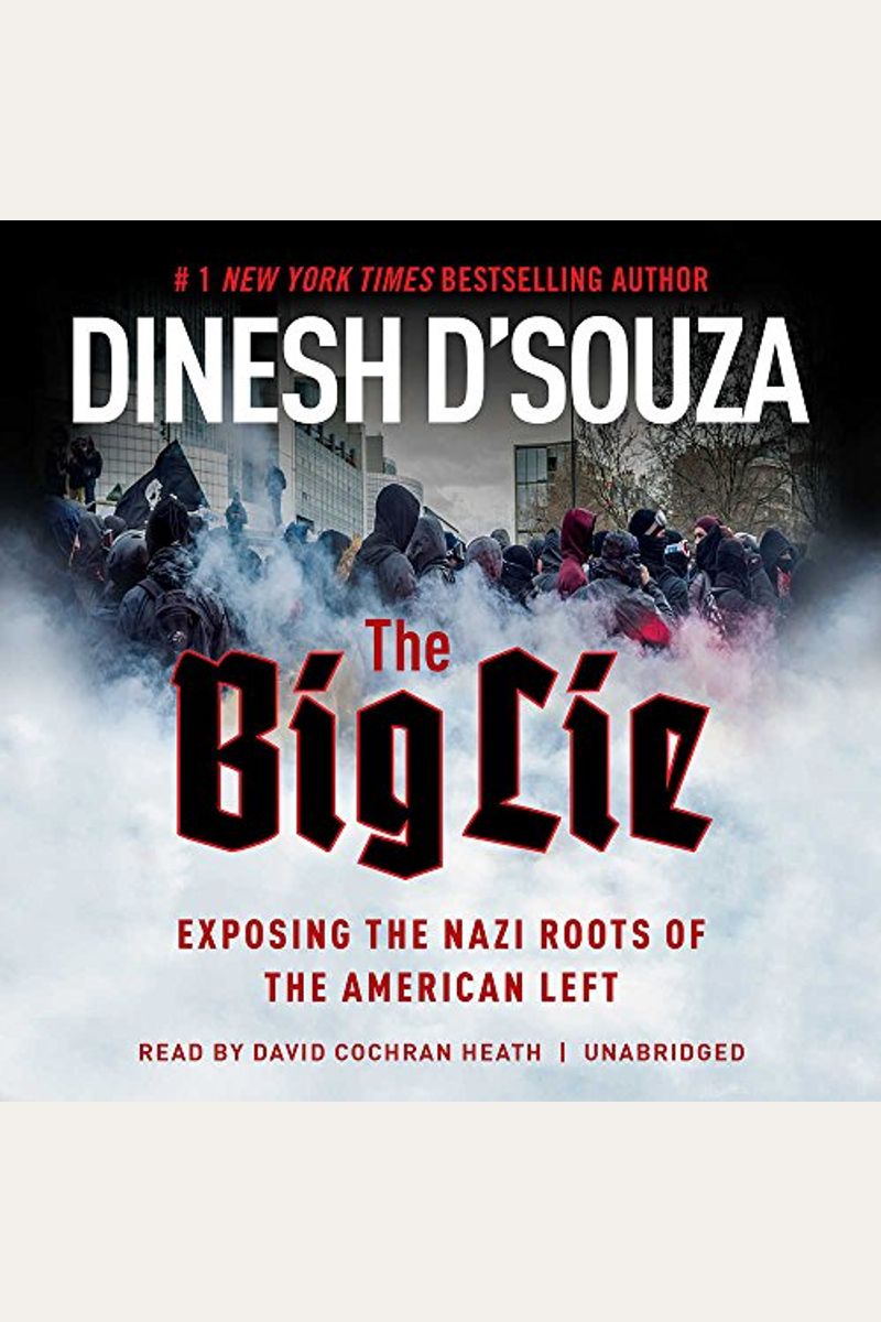 The Big Lie Lib/E: Exposing the Nazi Roots of the American Left