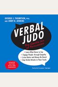 Verbal Judo: The Gentle Art Of Persuasion