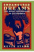 Endangered Dreams: The Great Depression In California (Americans And The California Dream)