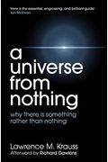 A Universe From Nothing: Why There Is Something Rather Than Nothing